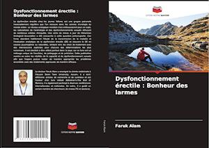 Dysfonctionnement érectile : Bonheur des larmes