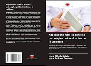 Applications mobiles dans les pathologies prédominantes de la vieillesse