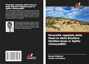 Diversità vegetale della Riserva della Biosfera Mediterranea in Egitto (OmayedBR)