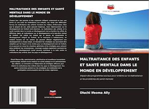 MALTRAITANCE DES ENFANTS ET SANTÉ MENTALE DANS LE MONDE EN DÉVELOPPEMENT