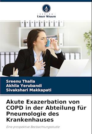 Akute Exazerbation von COPD in der Abteilung für Pneumologie des Krankenhauses