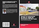 Estudo da implantação de LRV na região de Aricanduva em São Paulo