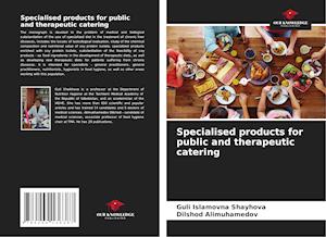 Specialised products for public and therapeutic catering