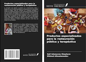 Productos especializados para la restauración pública y terapéutica