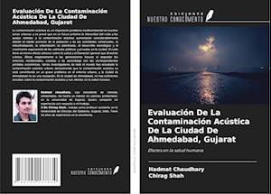 Evaluación De La Contaminación Acústica De La Ciudad De Ahmedabad, Gujarat