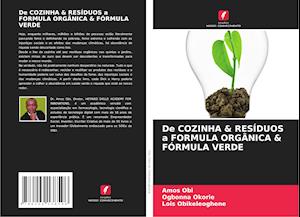 De COZINHA & RESÍDUOS a FORMULA ORGÂNICA & FÓRMULA VERDE