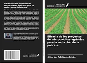 Eficacia de los proyectos de microcréditos agrícolas para la reducción de la pobreza