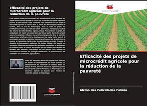 Efficacité des projets de microcrédit agricole pour la réduction de la pauvreté