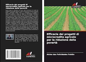 Efficacia dei progetti di microcredito agricolo per la riduzione della povertà