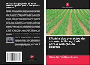 Eficácia dos projectos de micro-crédito agrícola para a redução da pobreza