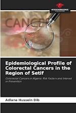 Epidemiological Profile of Colorectal Cancers in the Region of Setif 