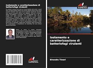 Isolamento e caratterizzazione di batteriofagi virulenti