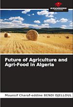 Future of Agriculture and Agri-Food in Algeria