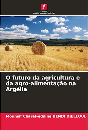 O futuro da agricultura e da agro-alimentação na Argélia