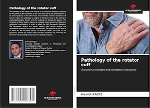 Pathology of the rotator cuff