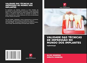 VALIDADE DAS TÉCNICAS DE IMPRESSÃO NO MUNDO DOS IMPLANTES