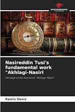 Nasireddin Tusi's fundamental work "Akhlagi-Nasiri