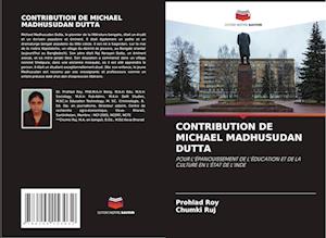 CONTRIBUTION DE MICHAEL MADHUSUDAN DUTTA