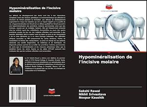 Hypominéralisation de l'incisive molaire