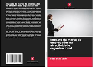 Impacto da marca do empregador na atractividade organizacional