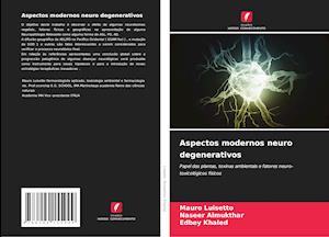 Aspectos modernos neuro degenerativos