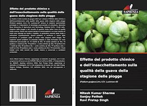 Effetto del prodotto chimico e dell'insacchettamento sulla qualità della guava della stagione delle piogge