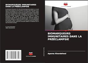 BIOMARQUEURS IMMUNITAIRES DANS LA PRÉÉCLAMPSIE