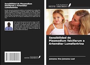 Sensibilidad de Plasmodium falcifarum a Arteméter Lumefantrina