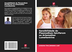 Sensibilidade do Plasmodium falcifarum ao Artemether Lumefantrine