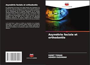 Asymétrie faciale et orthodontie