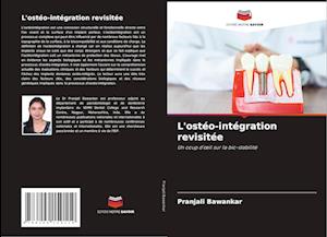 L'ostéo-intégration revisitée