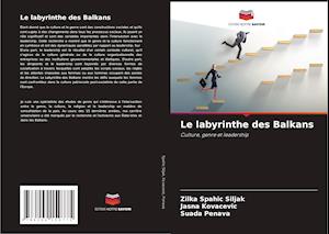 Le labyrinthe des Balkans