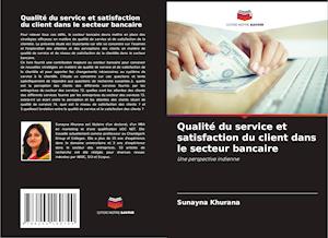 Qualité du service et satisfaction du client dans le secteur bancaire