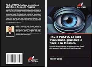 PAC e PACFD. La loro evoluzione giuridica e fiscale in Messico