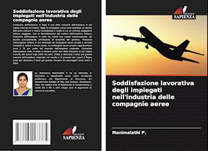 Soddisfazione lavorativa degli impiegati nell'industria delle compagnie aeree