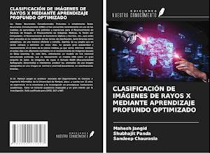 CLASIFICACIÓN DE IMÁGENES DE RAYOS X MEDIANTE APRENDIZAJE PROFUNDO OPTIMIZADO