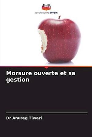 Morsure ouverte et sa gestion