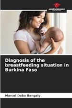 Diagnosis of the breastfeeding situation in Burkina Faso