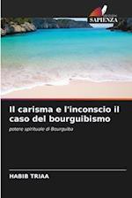 Il carisma e l'inconscio il caso del bourguibismo