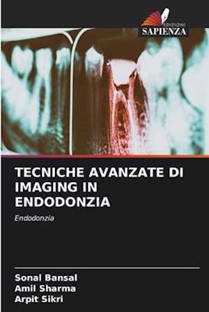 TECNICHE AVANZATE DI IMAGING IN ENDODONZIA