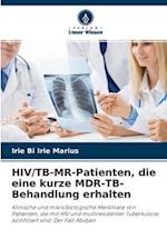 HIV/TB-MR-Patienten, die eine kurze MDR-TB-Behandlung erhalten