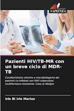 Pazienti HIV/TB-MR con un breve ciclo di MDR-TB