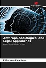 Anthropo-Sociological and Legal Approaches