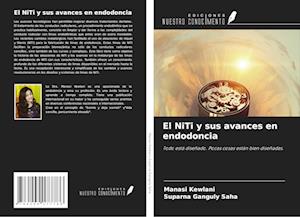 El NiTi y sus avances en endodoncia