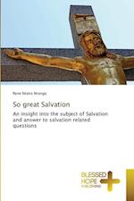 So great Salvation