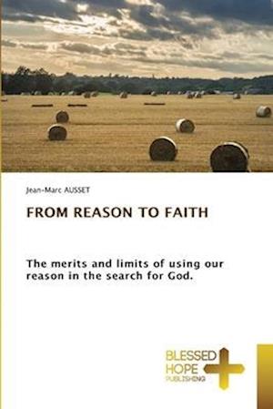 FROM REASON TO FAITH