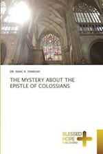 THE MYSTERY ABOUT THE EPISTLE OF COLOSSIANS