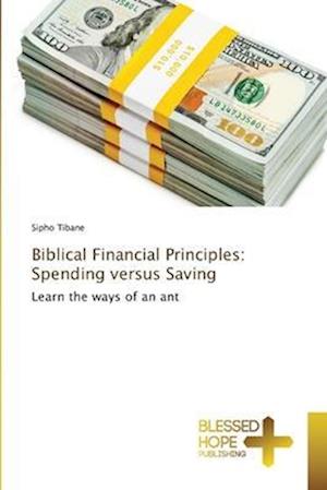 Biblical Financial Principles: Spending versus Saving