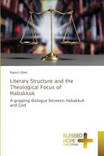 Literary Structure and the Theological Focus of Habakkuk