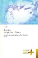 Reading the gospel of Mark